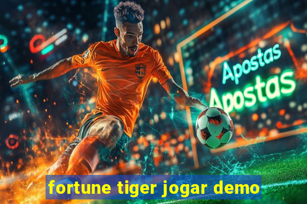 fortune tiger jogar demo